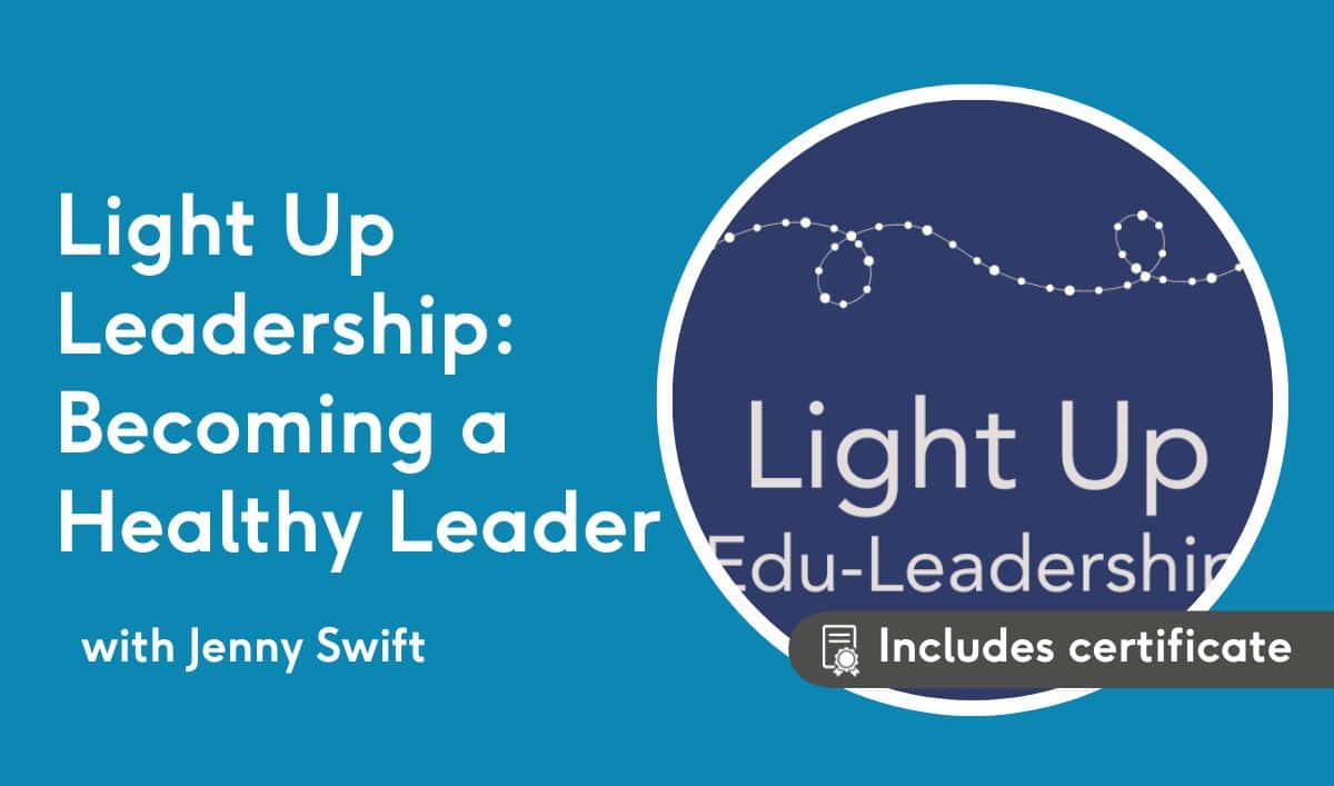 Light Up Leadership: Becoming a Healthy Leader